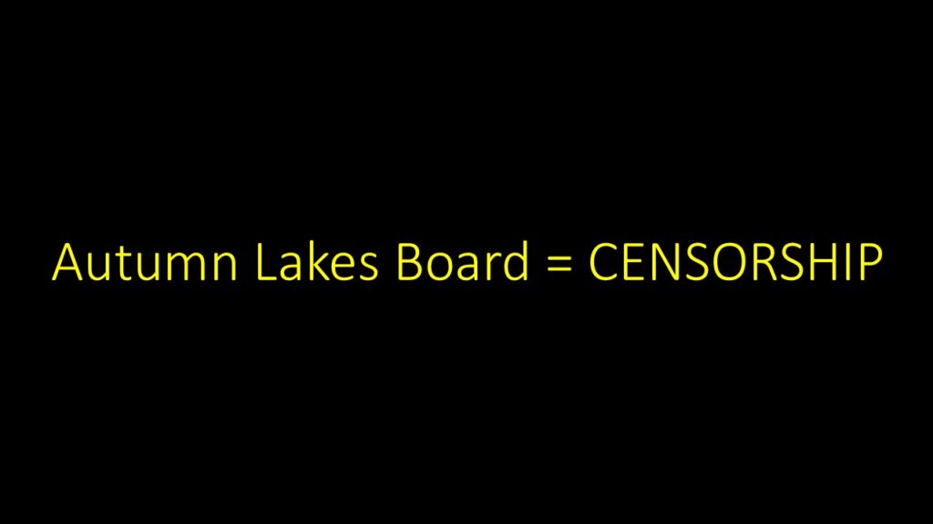 Autumn Lakes Board = CENSORSHIP